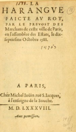 La Harangve faicte av roy, par le prevost des marchans de ceste ville de Paris, en l'assemblee des Estats, le dix-septiesme Octobre 1588_cover