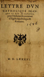 Lettre d'vn Catholique François au Roy de Nauarre, pour l'induire à se retourner à l'Eglise Apostolique & Romaine_cover