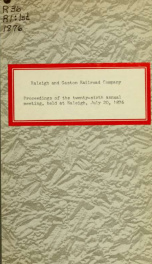 Proceedings of the stockholders of the Raleigh & Gaston Railroad Co. at their ... annual meeting [serial] 1876_cover