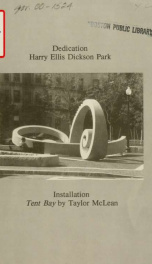 Program for the dedication of the harry ellis dickson park and the installation of the sculpture tent bay by taylor mclean, 12 noon, Thursday November 7, 1991_cover