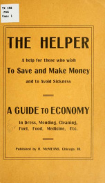 The helper; a help for those who wish to save and make money and to avoid sickness_cover