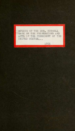 Speech of Hon. Russell Sage of New York, on the professions and acts of the President of the United States; the repeal of the Missouri compromise; the outrages in Kansas; and the sectional influence and aggressions of the slave power. Delivered in the Hou_cover