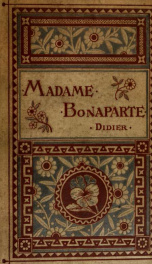 The life and letters of Madame Bonaparte_cover