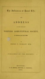 The influences of rural life : an address delivered before the Norfolk Agricultural Society, at Dedham, Sept. 29, 1859_cover