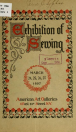 Exhibition of sewing under the auspices of the New York association of sewing schools at the American art galleries .._cover