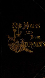 Our homes and their adornments;_cover