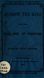 Andrew, the King, in the time of the conglomeration of the heavenly hyenas, the preachers and harlots, thieves and murderers and the buck niggers in the great city of Penn_cover