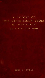 A history of the Mendelssohn Choir of Pittsburgh_cover