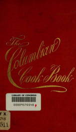 The Columbian cook book containing reliable rules for plain and fancy cooking_cover