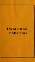 Practical painting : and how to use the Heath & Milligan paints_cover