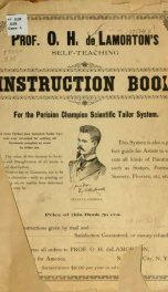 Prof. O. H. De Lamorton's self-teaching instruction book for the Parisian champion scientific tailor system .._cover