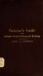 Casneau's guide for artistic dress cutting and making_cover