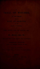 A tryal of witches, at the Assizes held at Bury St. Edmonds for the County of Suffolk, on the tenth day of March, 1664, before Sir Matthew Hale Kt., then Lord Chief Baron of His Majesties Court of Exchequer_cover