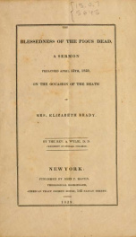 The blessedness of the pious dead : a sermon preached April 12th, 1829, on the occasion of the death of Mrs. Elizabeth Brady_cover