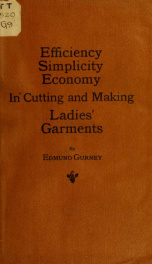 Efficiency, simplicity, economy in cutting and making ladies' garments_cover