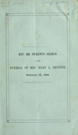 A sermon, preached Feb. 16, 1846, at the funeral of Mrs. Mary L. Bennett, wife of Rev. Joseph Bennett, of Woburn, including a journal of the last six weeks of her life, kept by her husband_cover