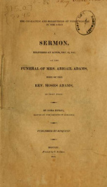 The character and blessedness of those who die in the Lord : a sermon, delivered at Acton, Dec. 14, 1812, at the funeral of Mrs. Abigail Adams, wife of the Rev. Moses Adams, of that town._cover