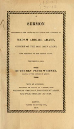 A sermon delivered on the Lord's Day succeeding the interment of Madam Abigail Adams, consort of the Hon. John Adams, late President of the United States, November 1, 1813_cover