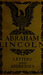 Letters and addresses : with a brief biography, the story of the book, notes on the text, list of authorities, and index_cover