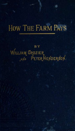 How the farm pays. The experiences of forty years of successful farming and gardening by the authors_cover