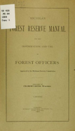 Michigan forest reserve manual, for the information and use of forest officers_cover
