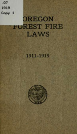 Oregon forest fire laws enacted by the Legislative assembly, 1911-1919 .._cover