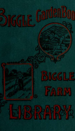 Biggle garden book; vegetables, small fruits and flowers for pleasure and profit_cover