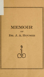 Memoir of Dr. J. A. Houser_cover