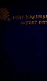 Fort Duquesne and Fort Pitt : early names of Pittsburgh streets_cover