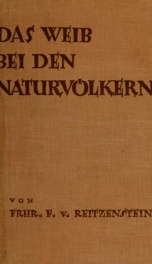 Das weib bei den naturvolkern : eine kulturgeschichte der primitiven frau_cover