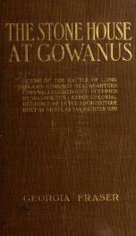 The stone house at Gowanus, scene of the battle of Long Island_cover