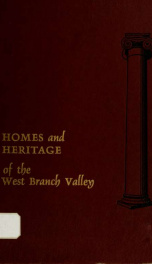 Homes and heritage of the West Branch Valley_cover