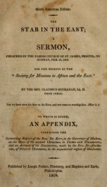 The star in the East; : a sermon, preached in the parish church of St. James, Bristol, on Sunday, Feb. 26, 1809. For the benefit of the "Society for Missions to Africa and the East."_cover