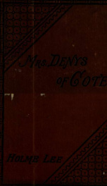 Mrs. Denys of Cote : in three volumes 1_cover
