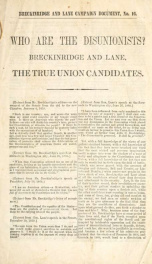 Who are the disunionists? : Breckinridge and Lane, the true Union candidates_cover