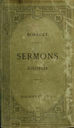 Sermons choisis; texte revu sur les manuscrits de la Bibliothèque nationale, publié avec une introd., des notices, des notes, et un choix de variantes_cover