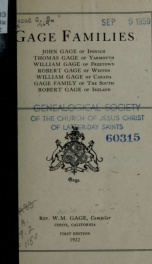 Gage families : John Gage of Ipswich, Thomas Gage of Yarmouth, William Gage of Freetown, Robert Gage of Weston, William Gage of Canada, Gage family of the south, Robert Gage of Ireland_cover