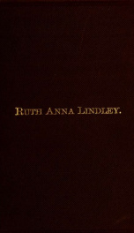 Account of Ruth Anna Lindley : a minister of the gospel in the religious Society of Friends_cover