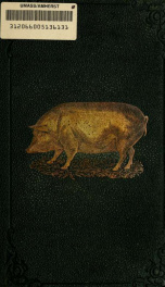 A treatise on the hog: his habits, breeds, management, and diseases. With especial reference to the disease called hog cholera. Together with a chapter on trichina_cover