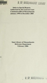 Index to special reports : authorized by the General Court, Commonwealth of Massachusetts, January 1994 to December 2005_cover