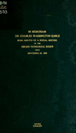 In memoriam : Dr. Charles Warrington Earle : being minutes of a special meeting of the Chicago Pathological Society, held November 24, 1893_cover