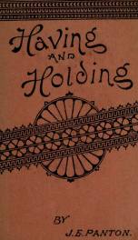 Having and holding : a story of country life. In three volumes 2_cover