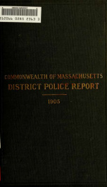 Report of the Chief of the Massachusetts District Police 1905_cover