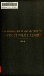 Report of the Chief of the Massachusetts District Police 1904_cover