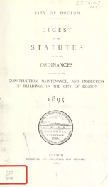 Digest of the statutes and of the ordinances relating to the construction, maintenance, and inspection of buildings in the City of Boston, 1895_cover