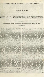 The slavery question : speech of Hon. C.C. Washburn, of Wisconsin : delivered in the U.S. House of Representatives, April 26, 1860_cover