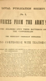 Voices from the army! : the soldiers open their batteries on the Copperheads : the president cordially sustained : no compromise with traitors_cover