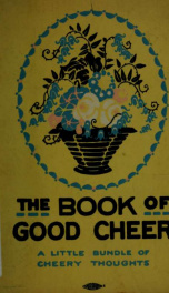 The book of good cheer; "a little bundle of cheery thoughts."_cover