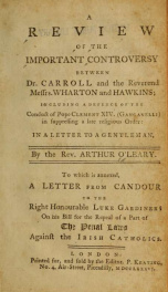 A review of the important controversy between Dr. Carroll and the Rev. Messrs. Wharton and Hawkins. : including a defence of the conduct of Pope Clement XIV (Ganganelli) in suppressing a late religious order ..._cover