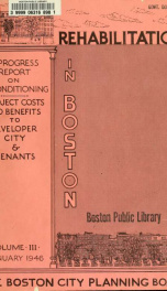 Building a better Boston: a general statement on rehabilitation and on analysis of existing conditions in the south end v.3_cover